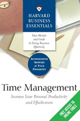 Beispielbild fr Time Management: Increase Your Personal Productivity And Effectiveness (Harvard Business Essentials) zum Verkauf von Direct Link Marketing
