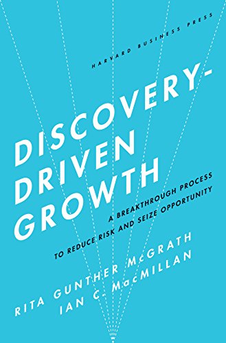 Imagen de archivo de Discovery-Driven Growth: A Breakthrough Process to Reduce Risk and Seize Opportunity a la venta por Open Books