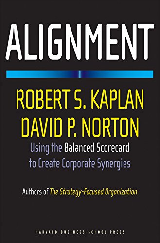 Beispielbild fr Alignment : Using the Balanced Scorecard to Create Corporate Synergies zum Verkauf von Better World Books
