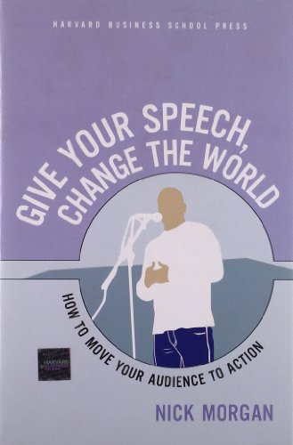 9781591397144: Give Your Speech, Change the World: How To Move Your Audience to Action