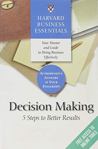 Beispielbild fr Harvard Business Essentials, Decision Making: 5 Steps to Better Results zum Verkauf von SecondSale