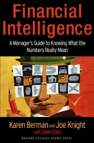 Beispielbild fr Financial Intelligence : A Manager's Guide to Knowing What the Numbers Really Mean zum Verkauf von Better World Books