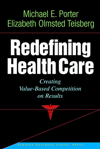 Imagen de archivo de Redefining Health Care: Creating Value-Based Competition on Results a la venta por Your Online Bookstore