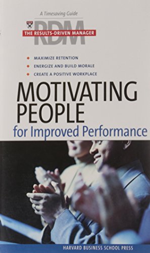 Beispielbild fr Motivating People for Improved Performance (Results-Driven Manager, The) zum Verkauf von Sigrun Wuertele buchgenie_de