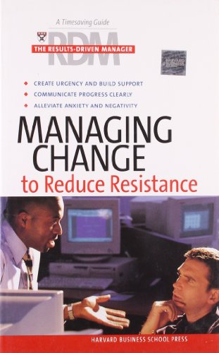 Imagen de archivo de Managing Change To Reduce Resistance (Results-Driven Manager, The) a la venta por SecondSale