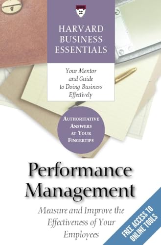 9781591398424: Performance Management: Measure and Improve The Effectiveness of Your Employees (Harvard Business Essentials)