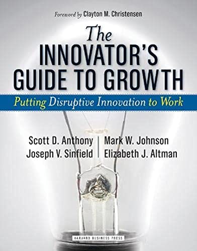 Imagen de archivo de The Innovator's Guide to Growth : Putting Disruptive Innovation to Work a la venta por Better World Books