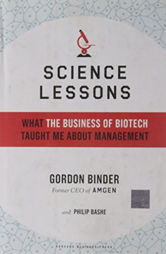 9781591398615: Science Lessons: What the Business of Biotech Taught Me About Management