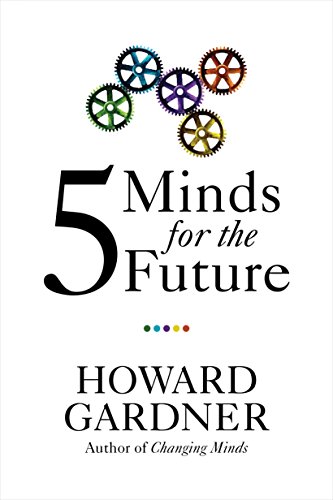 Beispielbild fr Five Minds for the Future (Leadership for the Common Good) zum Verkauf von SecondSale