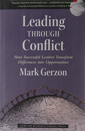 Beispielbild fr Leading Through Conflict : How Successful Leaders Transform Differences into Opportunities zum Verkauf von Better World Books