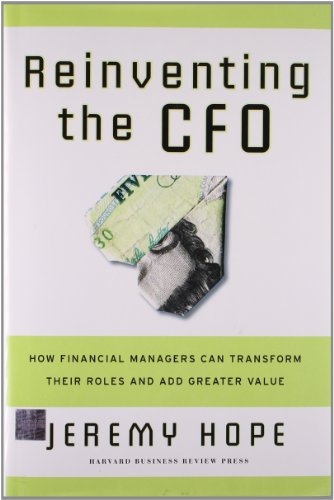 Stock image for Reinventing the CFO : how financial managers can transform their roles and add greater value for sale by Robinson Street Books, IOBA