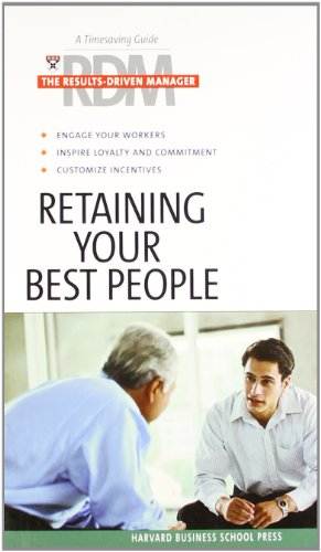 9781591399735: Retaining Your Best People: The Results Driven Manager
