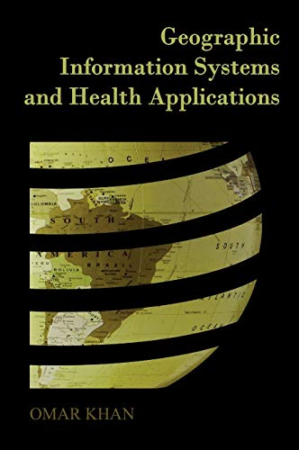 Beispielbild fr Geographic Information Systems and Health Applications zum Verkauf von Ergodebooks