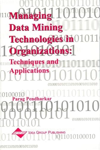 Stock image for Managing Data Mining Technologies in Organizations: Techniques and Applications for sale by BOOKWEST