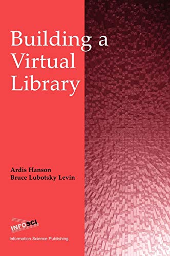 Stock image for Building a Virtual Library for sale by Better World Books: West