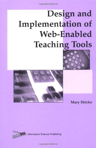 Beispielbild fr Design and Implementation of Web-Enabled Teaching Tools zum Verkauf von SecondSale
