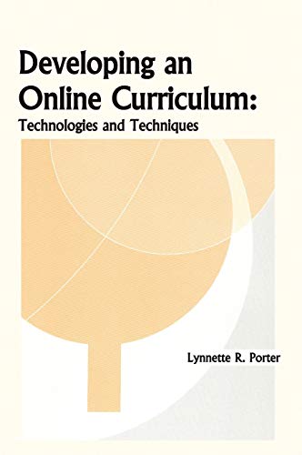 Imagen de archivo de Developing an Online Curriculum : Techniques and Technologies a la venta por Better World Books