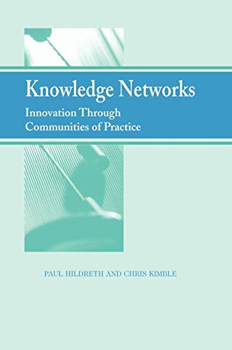 Beispielbild fr Knowledge Networks: Innovation Through Communities of Practice zum Verkauf von ThriftBooks-Dallas