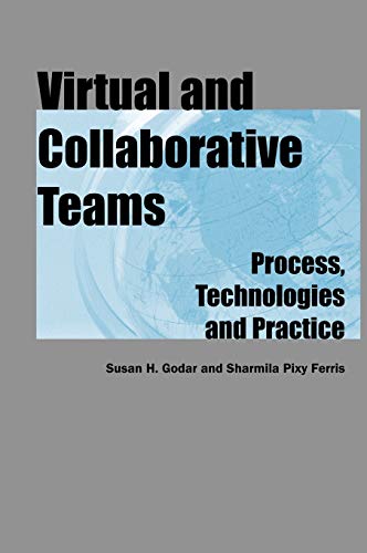 Beispielbild fr Virtual and Collaborative Teams: Process, Technologies, and Practice zum Verkauf von Anybook.com