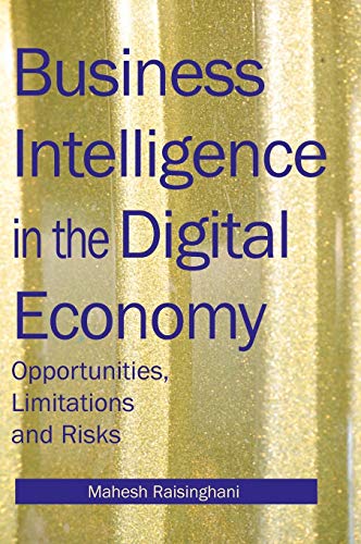 Stock image for Business Intelligence in the Digital Economy: Opportunities, Limitations and Risks for sale by Lucky's Textbooks