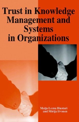 Imagen de archivo de Trust in Knowledge Management and Systems in Organizations a la venta por WeBuyBooks