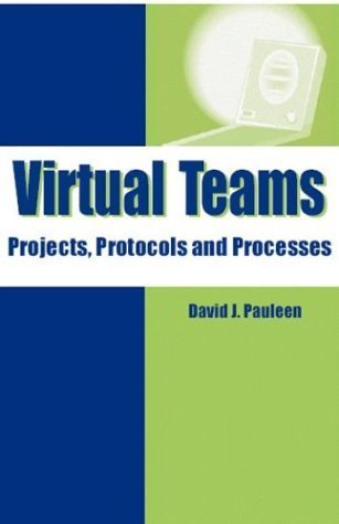 Stock image for Virtual Teams : Projects, Protocols and Processes for sale by Better World Books