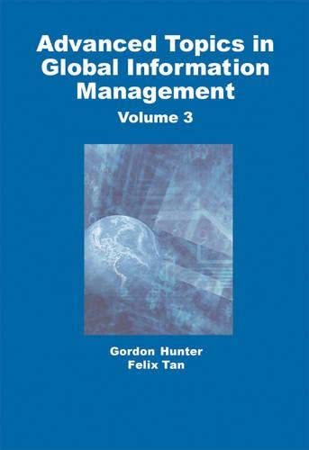 Beispielbild fr Advanced Topics in Global Information Management Vol 3 Advanced Topics in Global Information Management Series Volume Three zum Verkauf von PBShop.store US