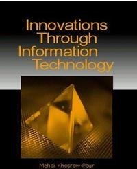 Stock image for Innovations Through Information Technology: 2004 Information Resources Management Association International Conference New Orleans, Louisiana, USA May 23-26, 2004 for sale by Ergodebooks