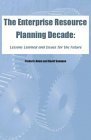 Beispielbild fr The Enterprise Resource Planning Decade : Lessons Learned and Issues for the Future zum Verkauf von Better World Books