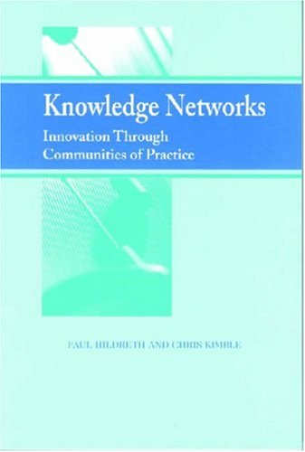 Imagen de archivo de Knowledge Networks: Innovation Through Communities of Practice a la venta por MusicMagpie