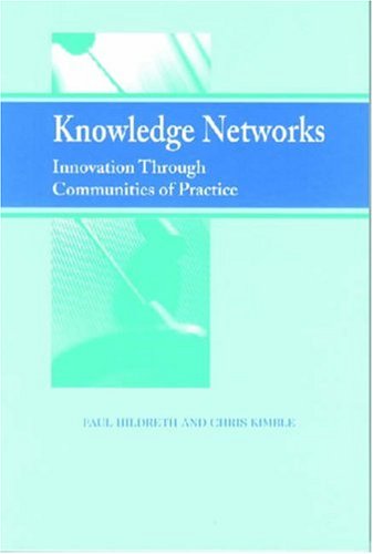 Stock image for Knowledge Networks : Innovation Through Communities of Practice for sale by Better World Books
