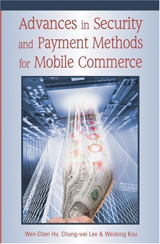 Stock image for Advances in Security and Payment Methods for Mobile Commerce for sale by Better World Books