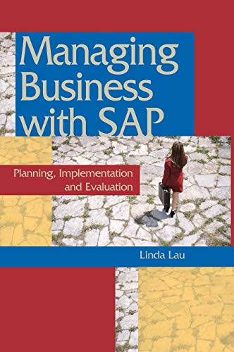 Imagen de archivo de Managing Business with SAP: Planning Implementation and Evaluation a la venta por Irish Booksellers