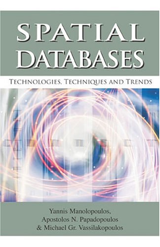Stock image for Spatial Databases: Technologies, Techniques and Trends for sale by Phatpocket Limited