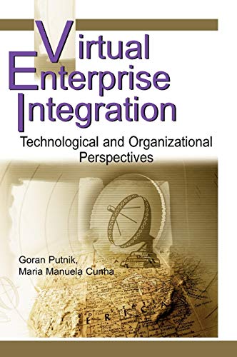 Beispielbild fr Virtual Enterprise Integration: Technological and Organizational Perspectives zum Verkauf von Housing Works Online Bookstore