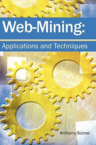 9781591404149: Web Mining: Applications and Techniques