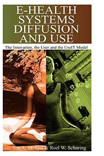 Stock image for E-Health Systems Diffusion and Use: The Innovation, the User and the Use It Model for sale by Lucky's Textbooks