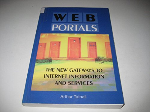 Beispielbild fr Web Portals: The New Gateways to Internet Information and Services zum Verkauf von ThriftBooks-Dallas