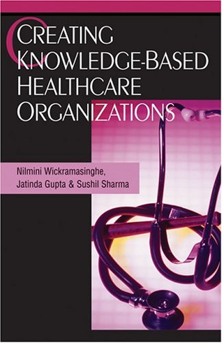 Imagen de archivo de Creating Knowledge-Based Healthcare Organizations a la venta por Better World Books