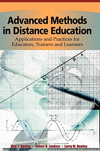 Beispielbild fr Advanced Methods in Distance Education: Applications and Practices for Educators, Administrators and Learners zum Verkauf von HPB-Red