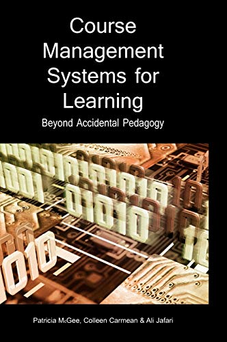 Beispielbild fr Course Management Systems for Learning: Beyond Accidental Pedagogy zum Verkauf von ThriftBooks-Dallas