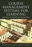 Beispielbild fr Course Management Systems for Learning: Beyond Accidental Pedagogy zum Verkauf von St Vincent de Paul of Lane County