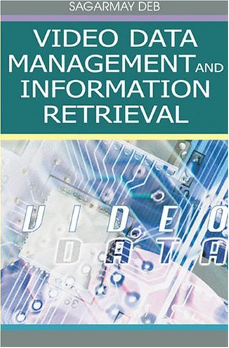 9781591405467: Video Data Management And Information Retrieval