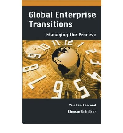 Imagen de archivo de Global Enterprise Transitions Managing the Process a la venta por PBShop.store US