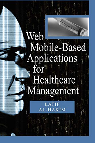 9781591406587: Web Mobile-Based Applications for Healthcare Manageme