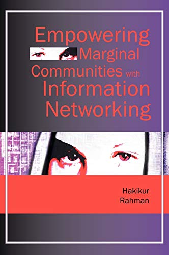 Beispielbild fr Empowering Marginal Communities with Information Networking zum Verkauf von Housing Works Online Bookstore