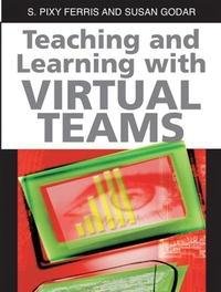 Stock image for Teaching and Learning with Virtual Teams for sale by ThriftBooks-Dallas