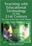 Imagen de archivo de Teaching with Educational Technology in the 21st Century: The Case of the Asia Pacific Region a la venta por Poverty Hill Books
