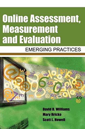 Stock image for Online Assessment, Measurement and Evaluation : Emerging Practices for sale by Better World Books