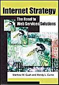 Imagen de archivo de Internet Strategy: The Road to Web Services Solutions a la venta por Phatpocket Limited